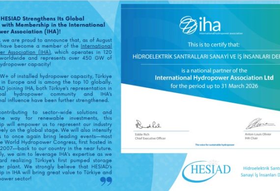 🌍 Türkiye’s HESIAD Strengthens Its Global Presence with Membership in the International Hydropower Association (IHA)!